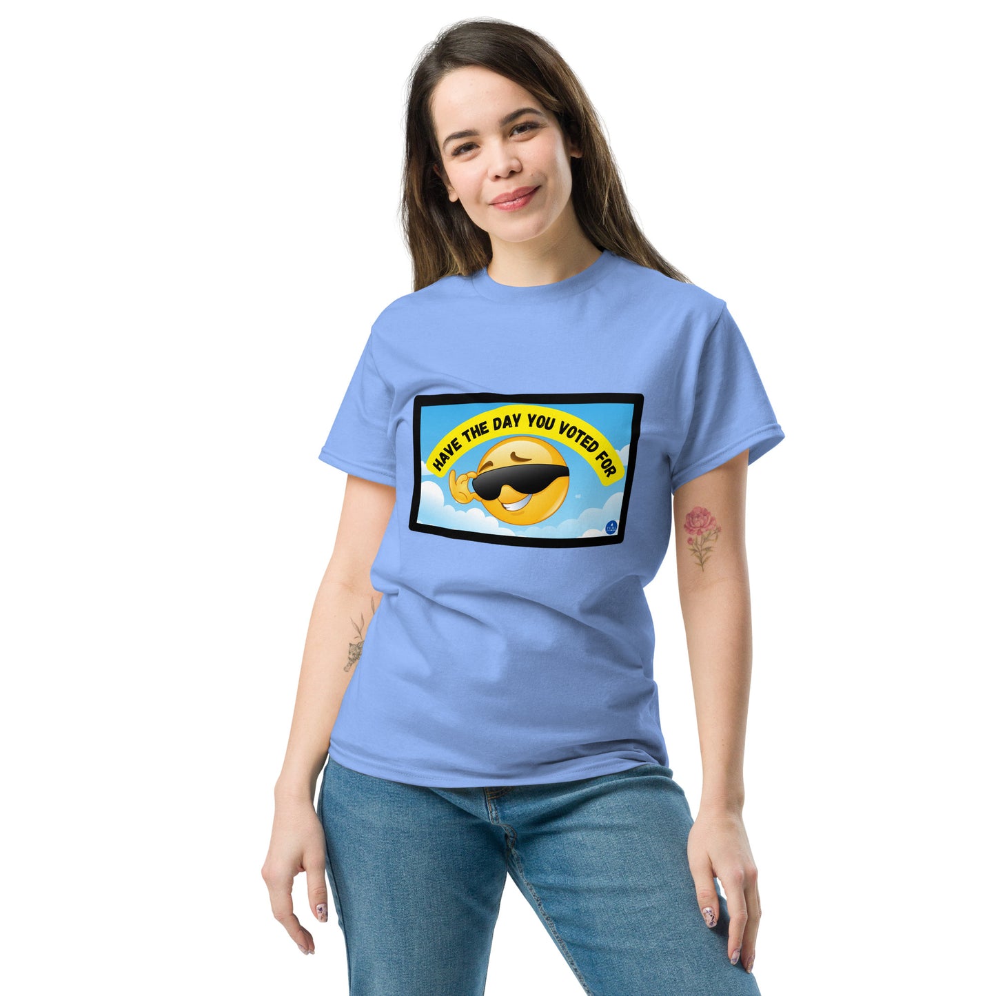 Have the Day You Voted For T-Shirt