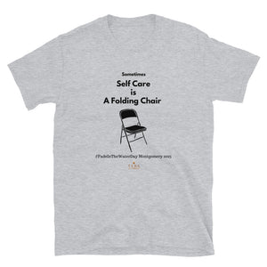 Open image in slideshow, Self Care is a Folding Chair T-Shirt
