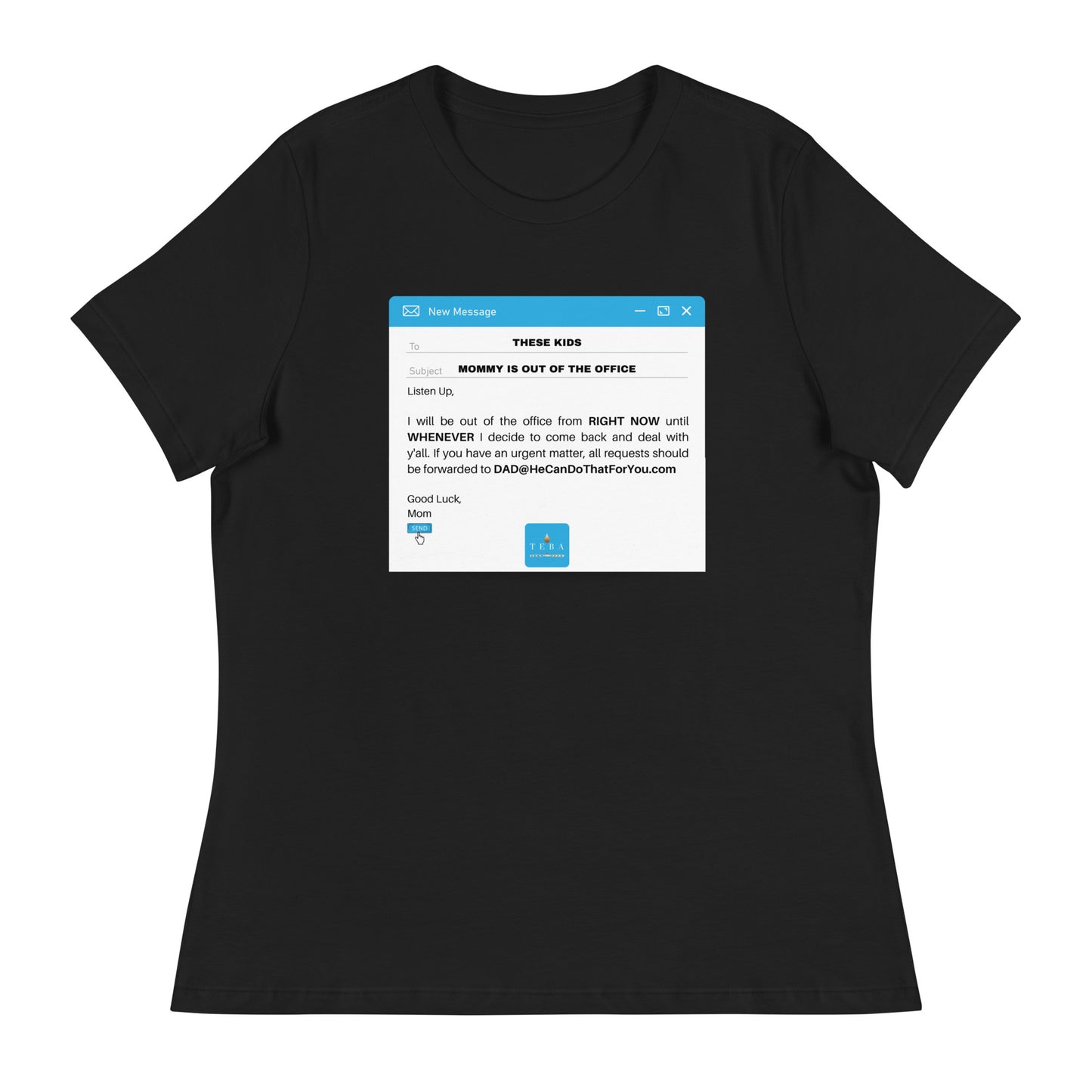 Mom Out of Office Email T-Shirt